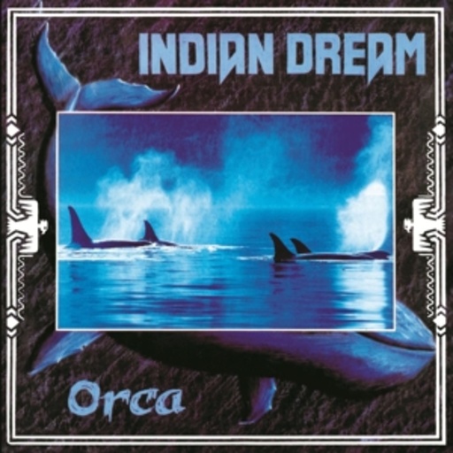 Indian Dream – Orca