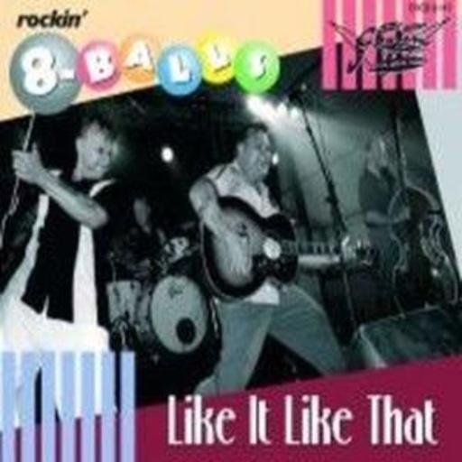 Rockin' 8-Balls – Like It Like That
