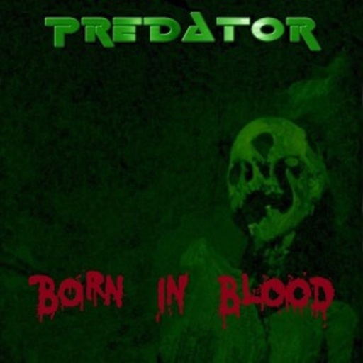 Predator – Born In Blood