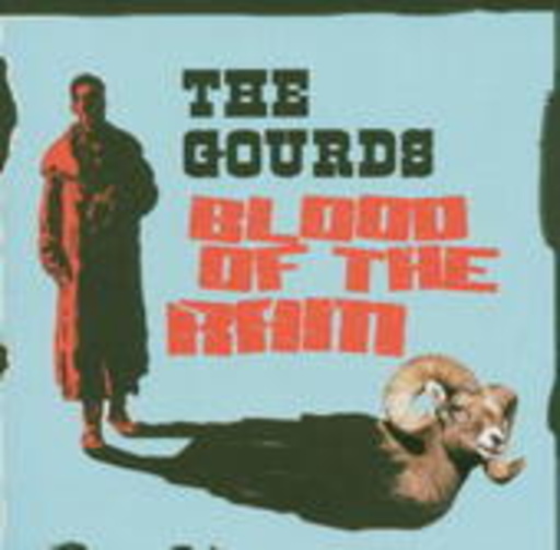 The Gourds – Blood Of The Ram