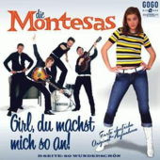 Montesas – Girl, du machst mich so an!