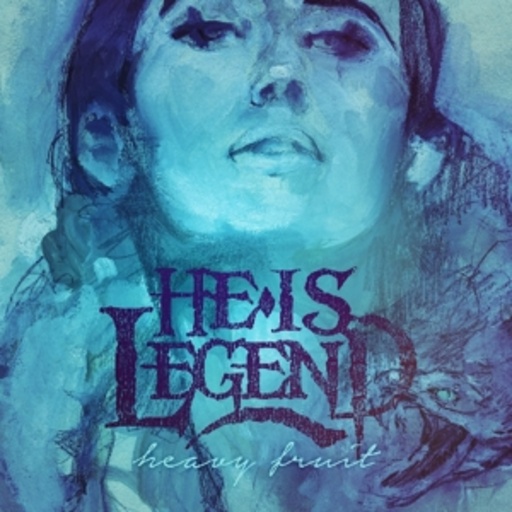 He Is Legend – Heavy Fruit