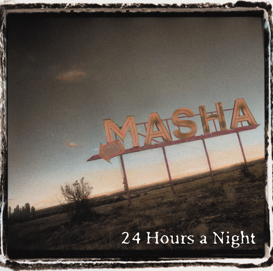 Masha – 24 Hours A Night