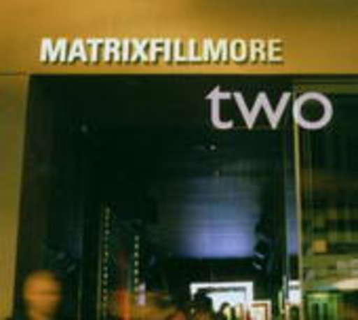Matrix – Fillmore: Volume 2
