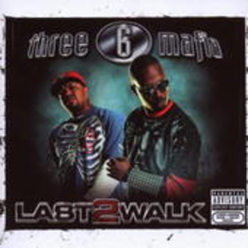 Three 6 Mafia – Last 2 Walk
