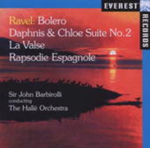 The Hallé Orchestra – Bolero/La Valse/Rhapsodie Espagnole
