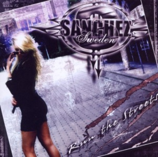Sanchez – Run The Streets