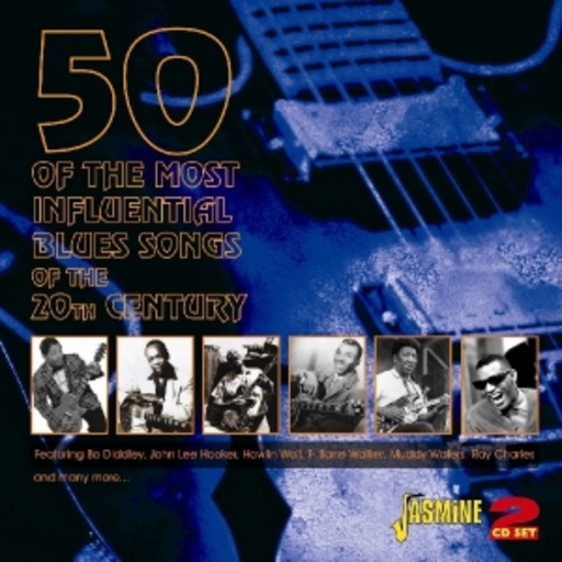 Diverse – 50 Most Influential Blues Songs Of The 20th Century
