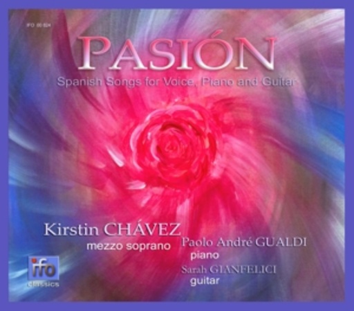 Chávez/Gualdi/Gianfelici – Pasión - Spanish Songs For Voice, Piano And Guitar