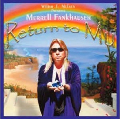 Merrell Fankhauser – The Return Of Mu