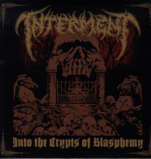 Interment – Into The Crypts Of Blasphemy