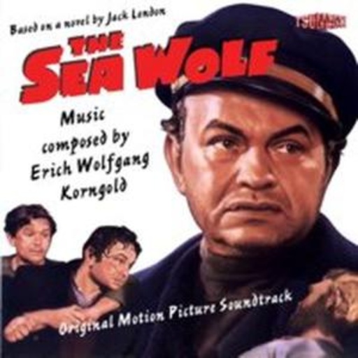 Erich Wolfgang Korngold – The Sea Wolf (Der Seewolf)