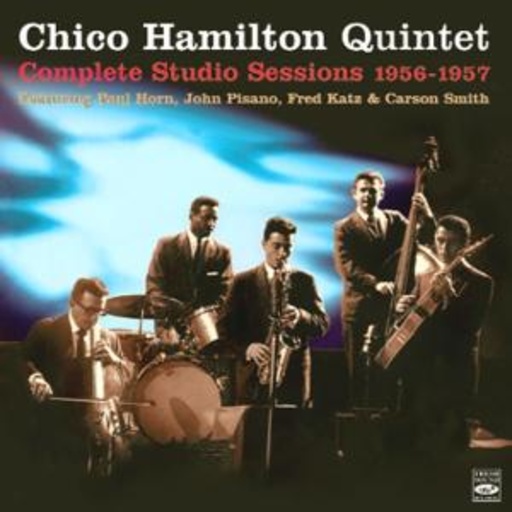 Chico Hamilton Quintet – Complete Studio Sessions 1956-1957