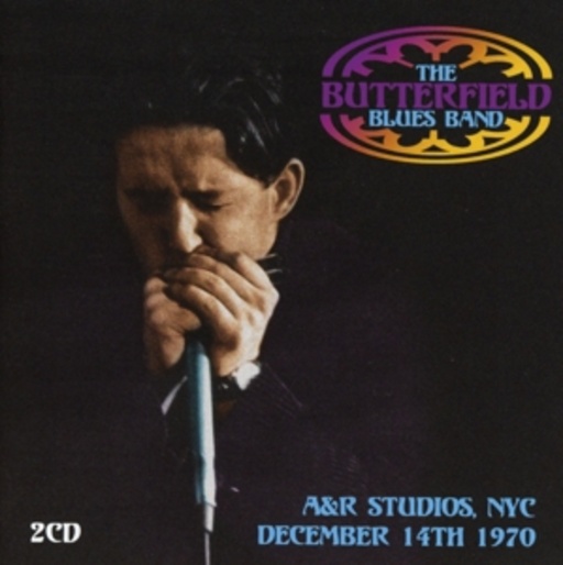 Butterfield Blues Band – A&R Studios, NYC, December 14th 1970