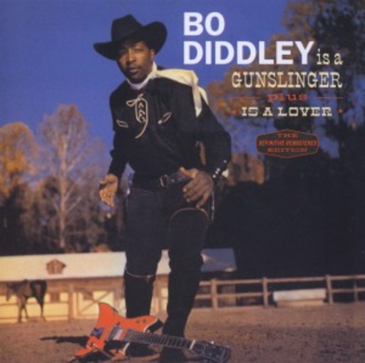Bo Diddley – Bo Diddley Is A Gunslinger/Is A Lover
