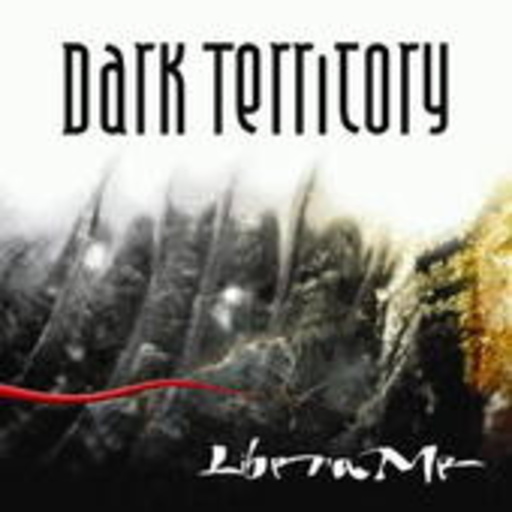Dark Territory – Libera Me