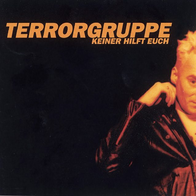 Terrorgruppe – Keiner hilft euch