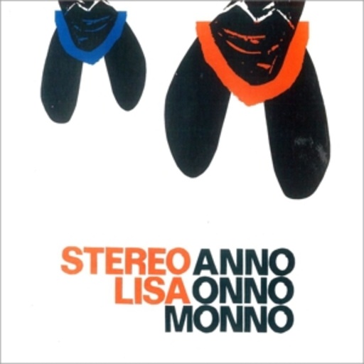 Stereo Lisa – Anno Onno Monno