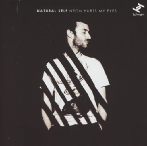 Natural Self – Neon Hurts My Eyes
