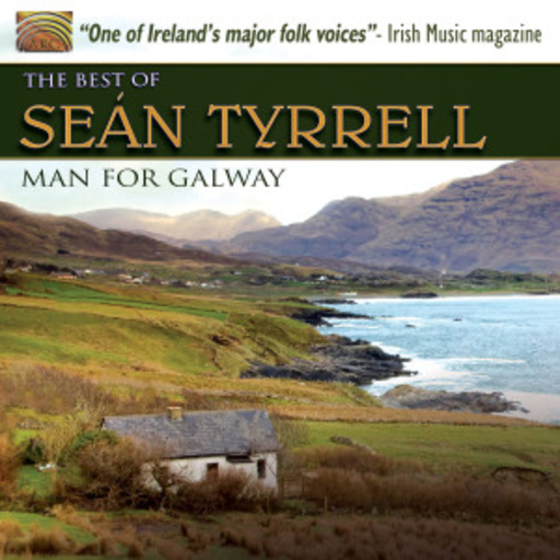 Sean Tyrrell – The Best Of Sean Tyrrell - Man For Galway