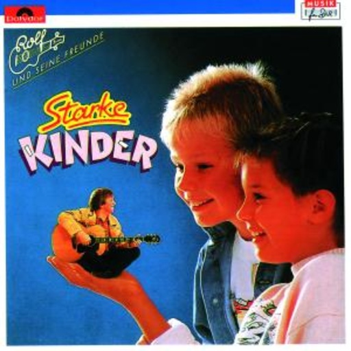 Rolf Zuckowski und seine Freunde – Starke Kinder