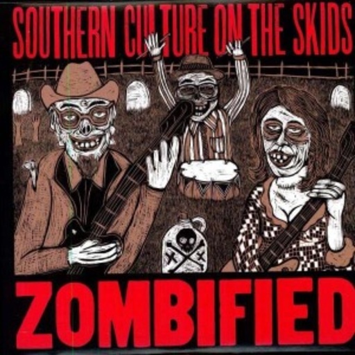 Southern Culture On The Skids – Zombified