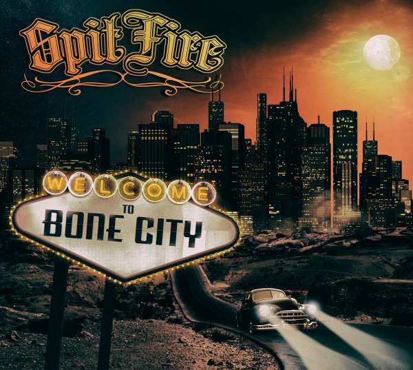 Spitfire – Welcome To Bone City