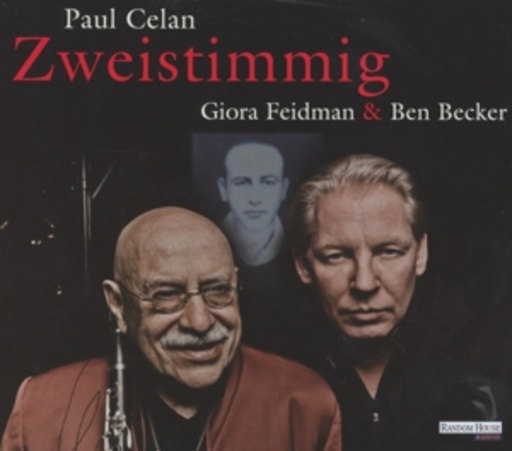 Giora Feidman & Ben Becker – Zweistimmig - Paul Celan