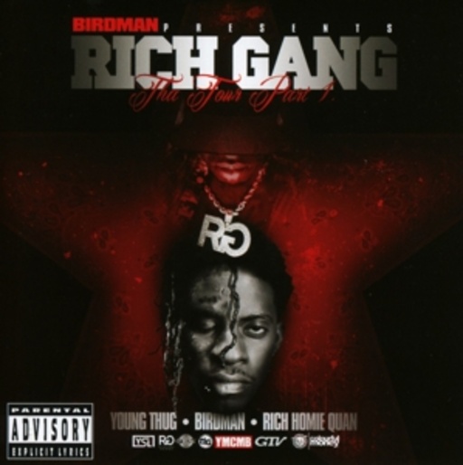 Rich Homie Quan/Young Thug – Rich Gang - Tha Four Part 1 - Birdman Presents