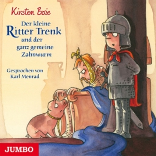 Karl Menrad – Der kleine Ritter Trenk und der ganz gemeine Zahnwurm