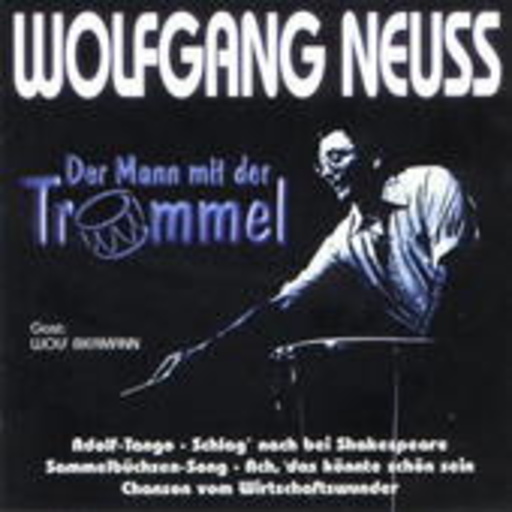 Wolfgang Neuss – Der Mann mit der Trommel
