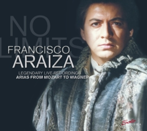 Francisco Araiza – Legendary Live Recordings - Arias From Mozart To Wagner