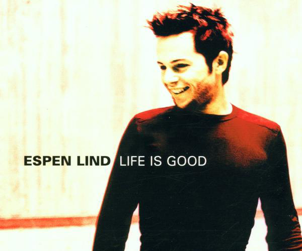 Espen Lind – Life Is Good