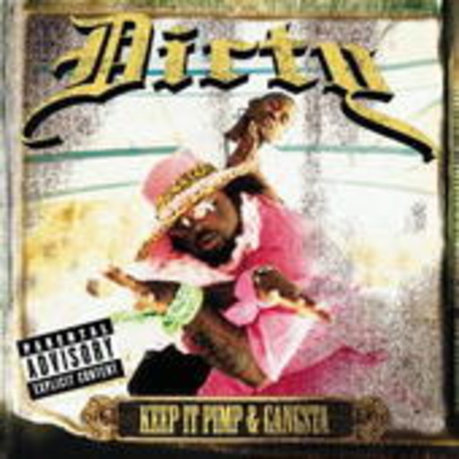 Dirty – Keep It Pimp & Gangsta