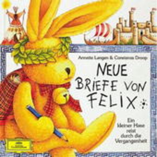 Annette Langen/Iris Gruttmann/Constanza Droop – Felix - Neue Briefe von Felix