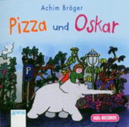 Achim Bröger – Pizza und Oskar (1)