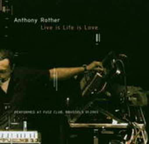 Anthony Rother – Live Is Life Is Love