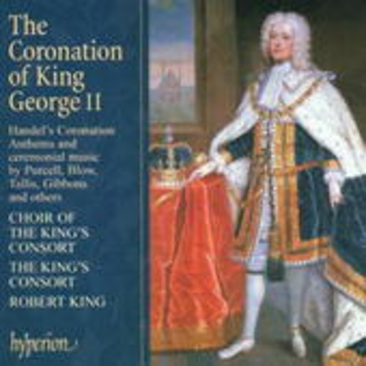 Robert King/The King's Consort – The Coronation Of King George II