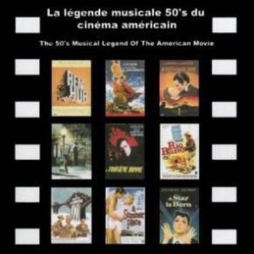 La Legende Musicale 50’s Du Cinema Americain