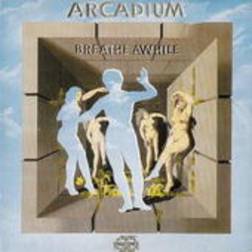 Arcadium – Breathe Awhile (Digipak/Digitally Remastered with Bonus Tracks)