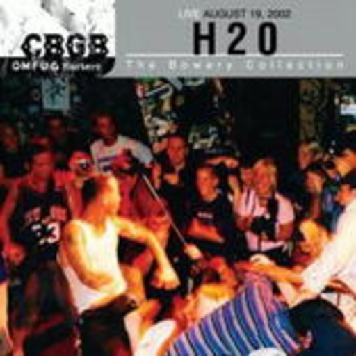 H20 – CBGB Omfug Masters - Live 19.08.02