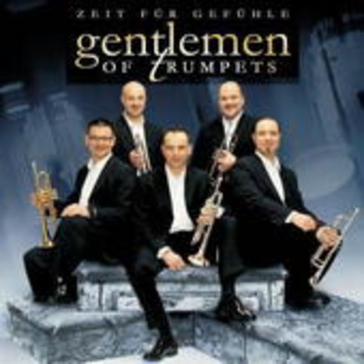 Gentlemen Of Trumpets – Zeit für Gefühle