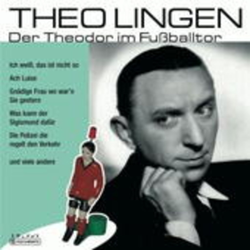 Theo Lingen – Der Theodor im Fußballtor