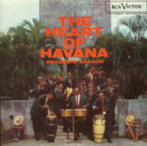 Orquesta Aragón – The Heart Of Havana