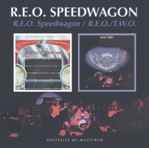 REO Speedwagon – REO Speedwagon/REO Two