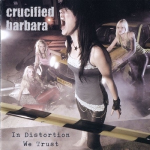 Crucified Barbara – In Distortion We Trust