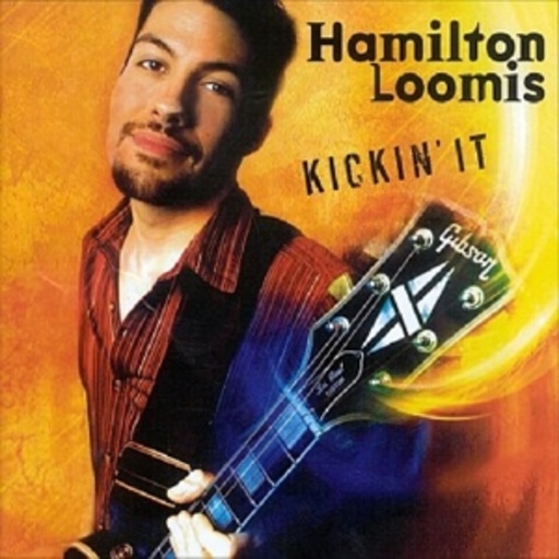 Hamilton Loomis – Kickin' It