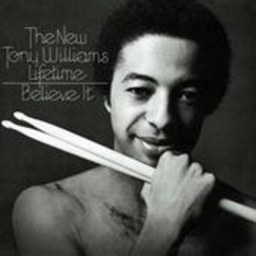 Tony Williams – Believe It