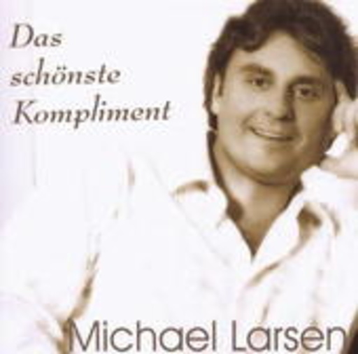 Michael Larsen – Mein schönstes Kompliment