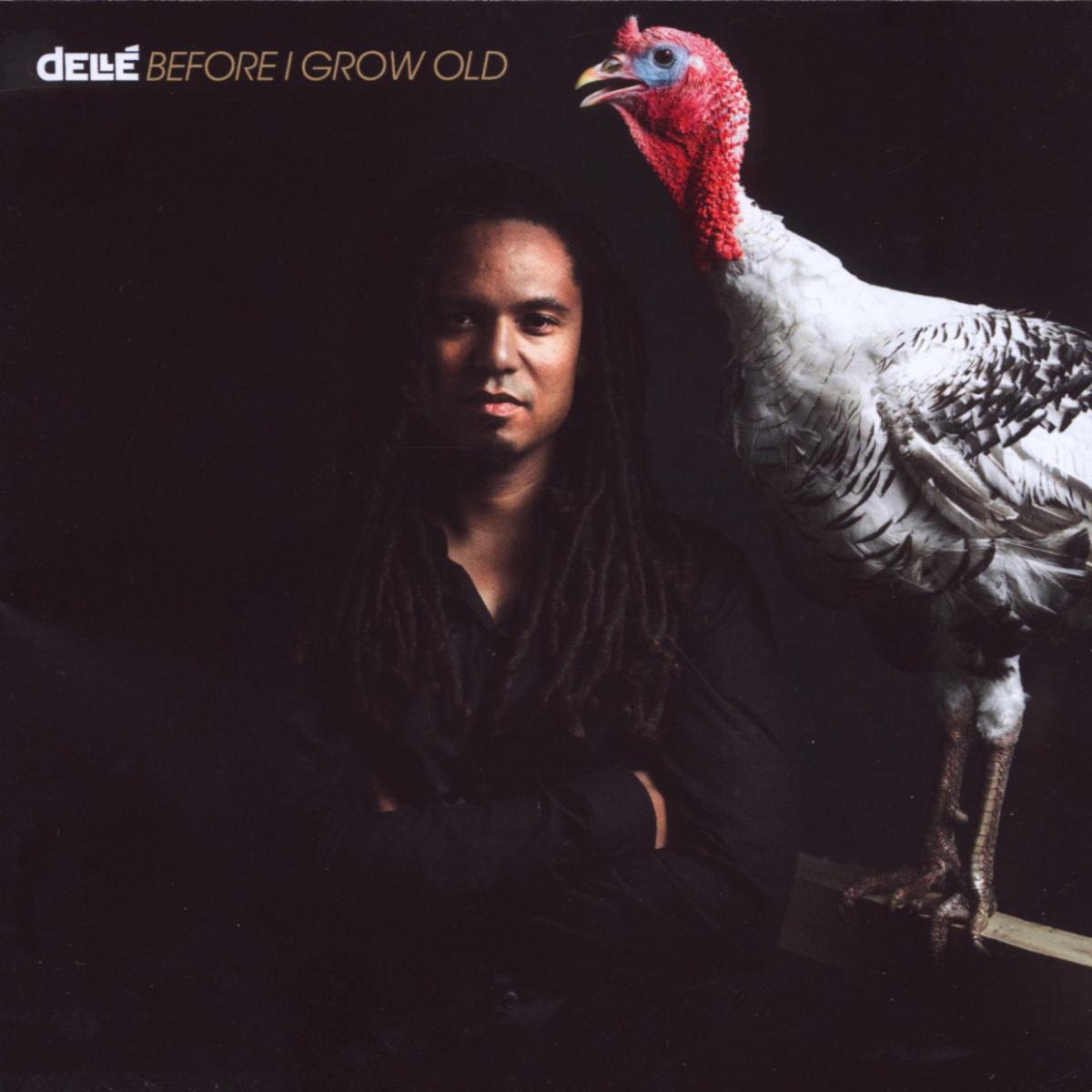 Dellé – Before I Grow Old